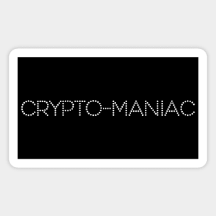 Crypto Maniac Magnet